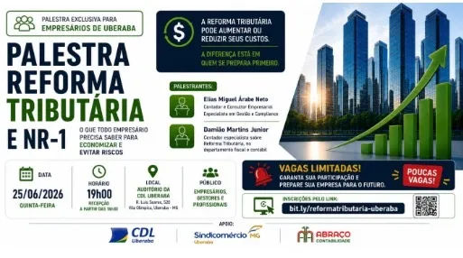 PALESTRA GRATUITA EM UBERABA VAI ORIENTAR EMPRESÁRIOS SOBRE REFORMA TRIBUTÁRIA E NOVAS REGRAS TRABALHISTAS