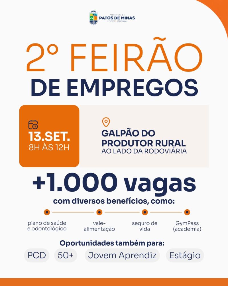 FEIRÃO DE EMPREGOS OFERECE MAIS DE 1.000 VAGAS NESTE DOMINGO EM PATOS DE MINAS